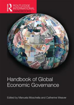 Handbook of Global Economic Governance, edited by Professor Catherine Weaver of the LBJ School