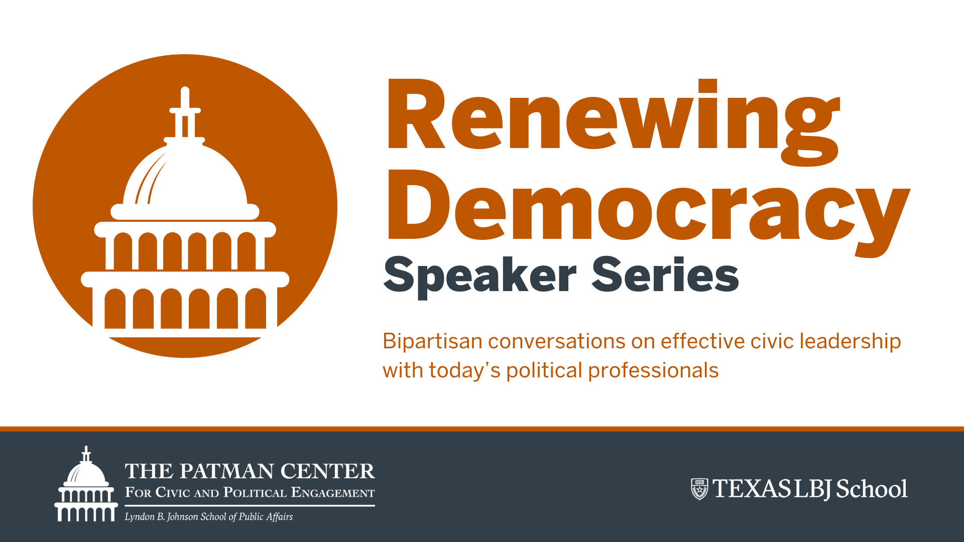 A graphic containing the Renewing Democracy logo and speak series alongside wordmarks for both The Patman Center and LBJ School