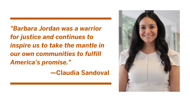 LBJ student Claudia Sandoval: Barbara Jordan was a warrior for justice and continues to inspire us to take the mantle in our own communities to fulfill America’s promise