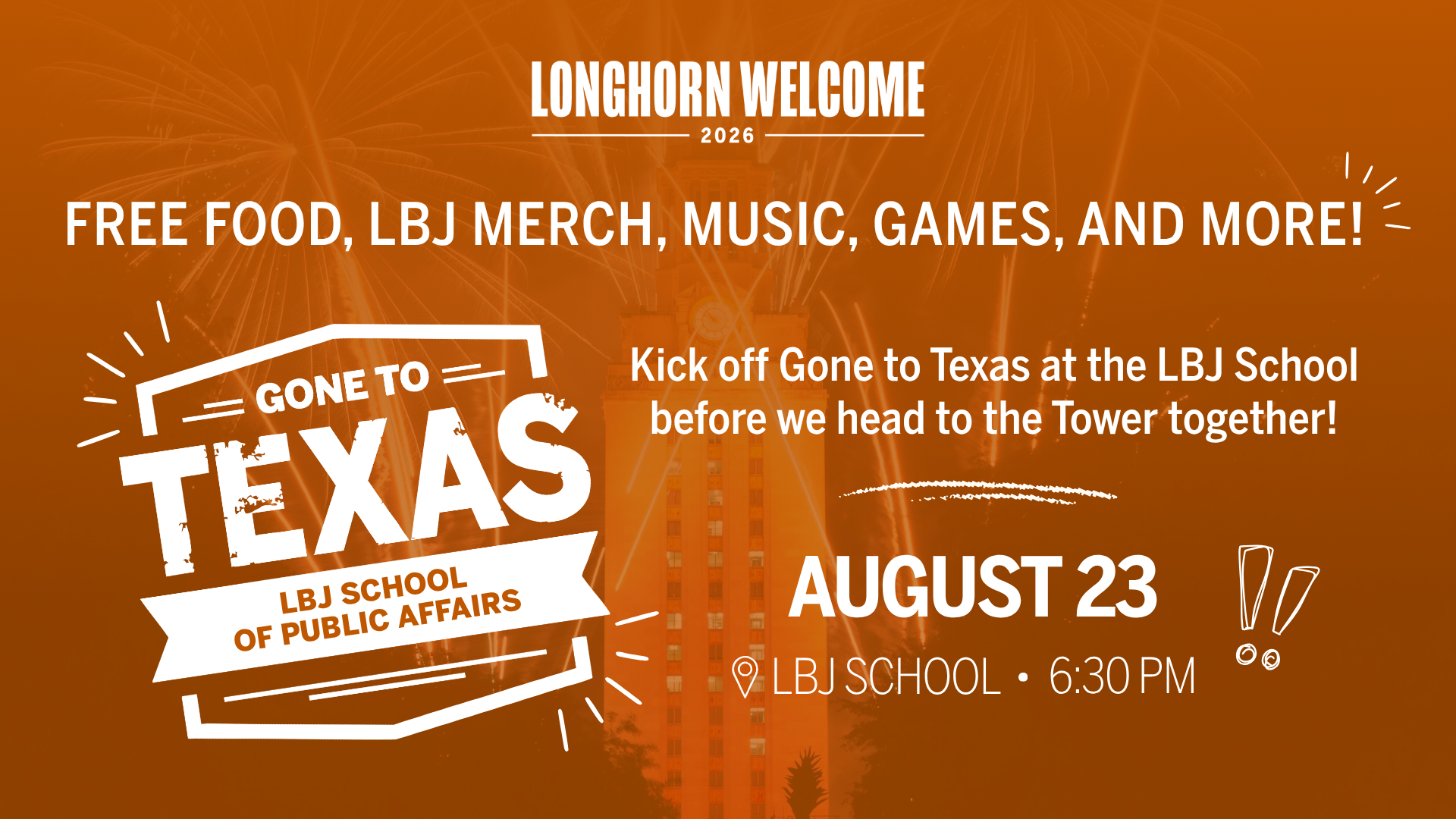 Gone to LBJ, Free and open to all incoming students at the LBJ School