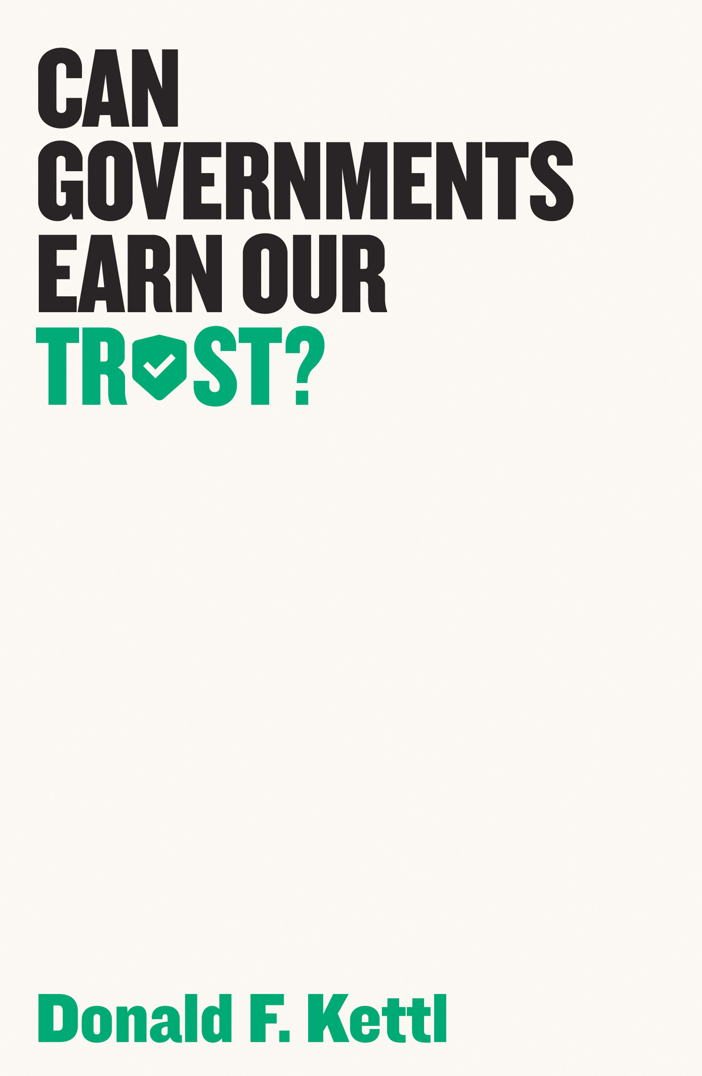 Cover of Can Governments Earn Our Trust by Don Kettl