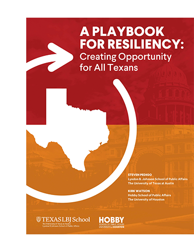 A Playbook for Resiliency: Creating Opportunity for All Texans
