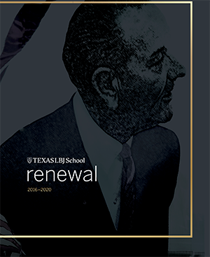 Cover of report — Renewal: The LBJ School 2016–2020