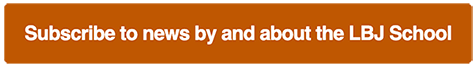 Subscribe to news by and about the LBJ School