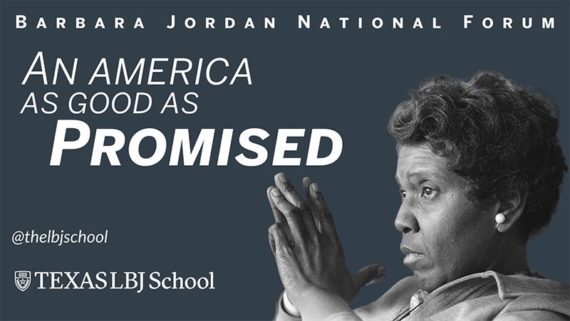 Barbara Jordan National Forum 2021: An America as Good as Promised