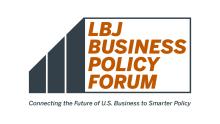 LBJ business policy forum
