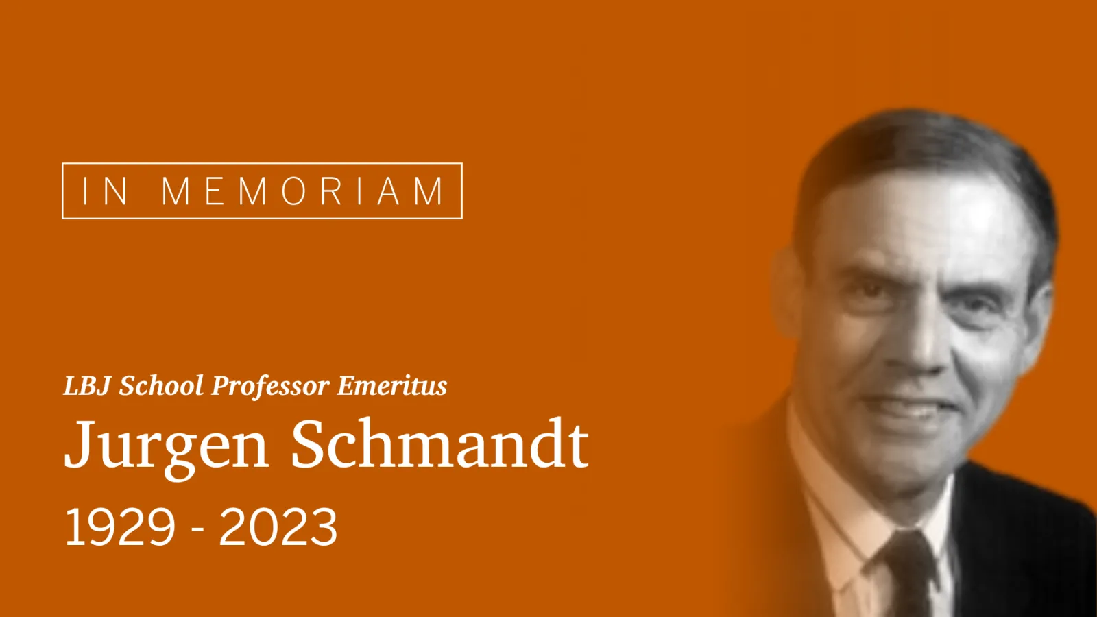 In Memoriam: Jurgen Schmandt, 1929-2023 In Memoriam: Jurgen Schmandt, 1929-2023