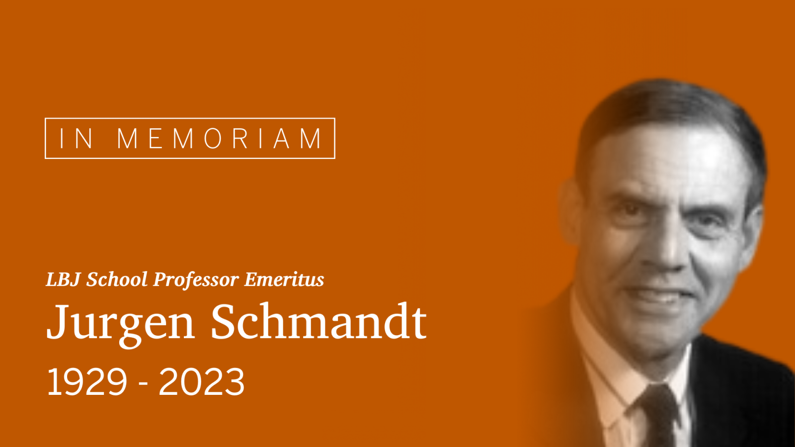 In Memoriam: Jurgen Schmandt, 1929-2023 In Memoriam: Jurgen Schmandt, 1929-2023