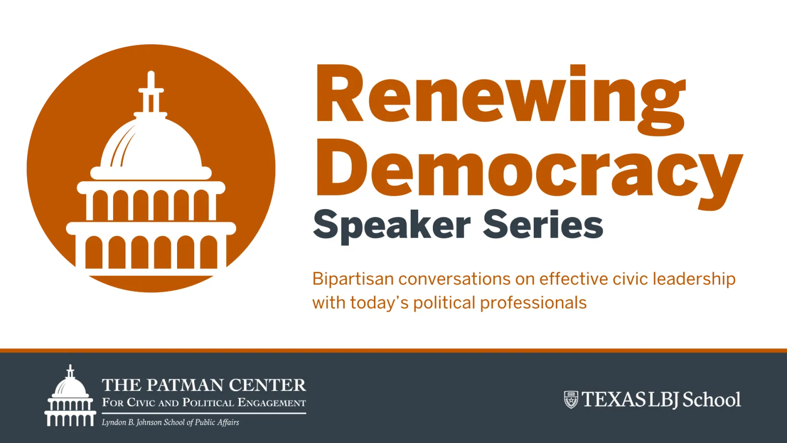 A graphic containing the Renewing Democracy logo and speak series alongside wordmarks for both The Patman Center and LBJ School