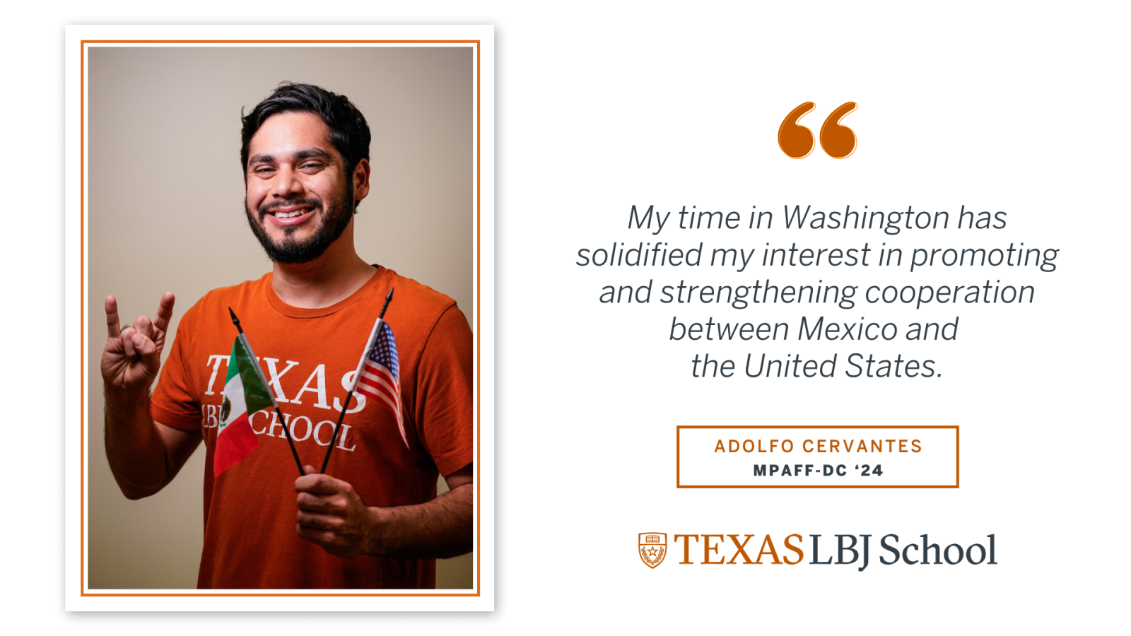 LBJ School DC Concentration graduate Aldolfo Cervantes (MPAff '24)