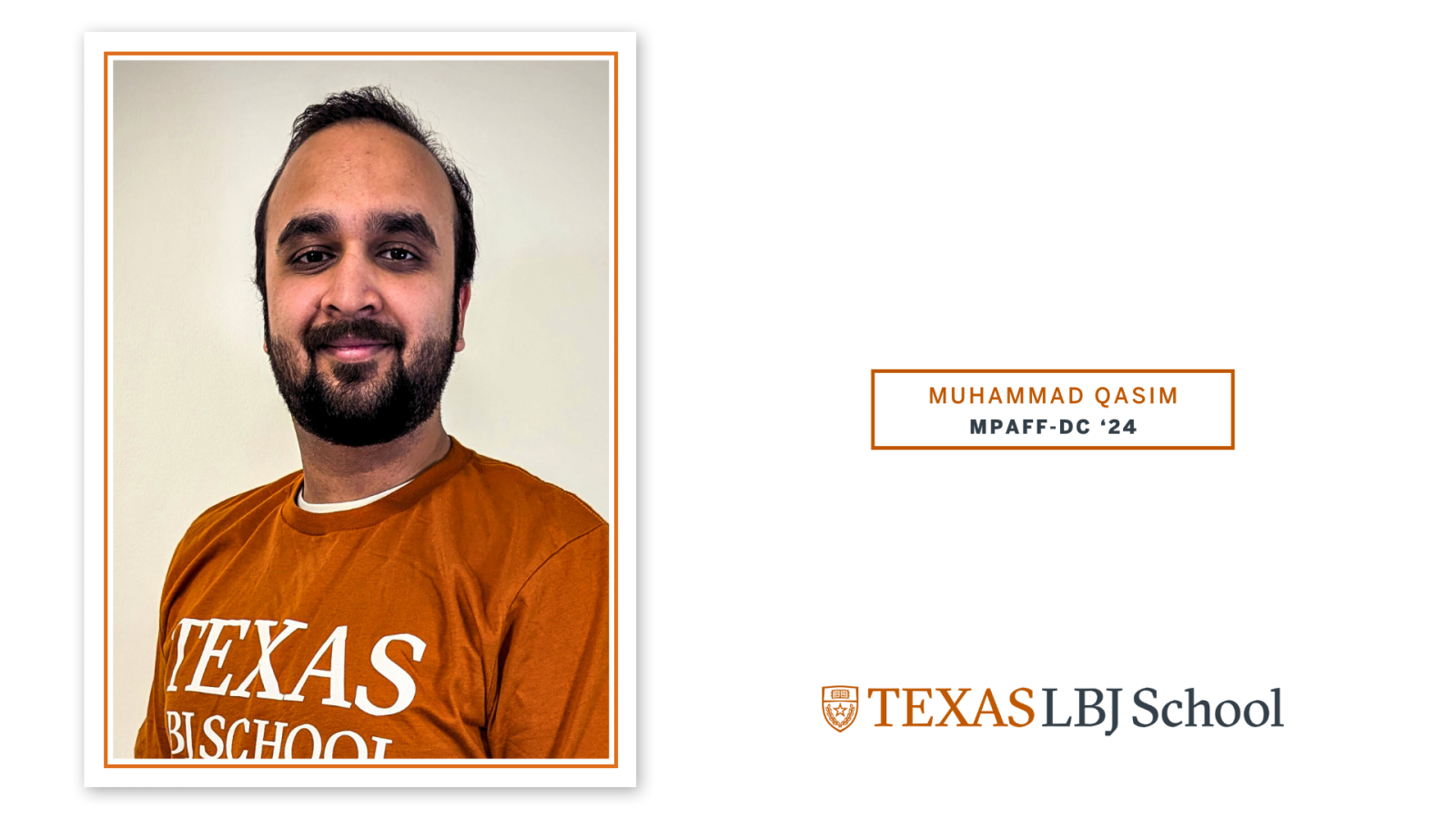 LBJ School DC Concentration graduate Muhammad Qasim (MPAff '24)