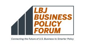 LBJ business policy forum